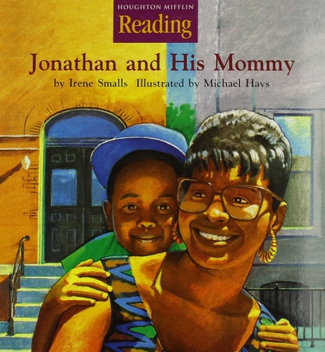 Houghton Mifflin Reading: The Nation's Choice: Read Aloud Books (10 titles) Grade K Theme 3 - Jonathan and His Mommy