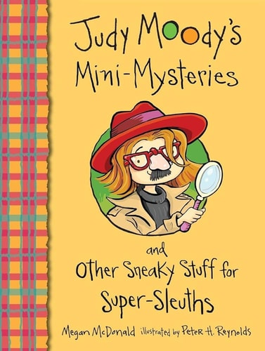 Judy Moody's Mini Mysteries and Other Sneaky Stuff for Super Sleuths