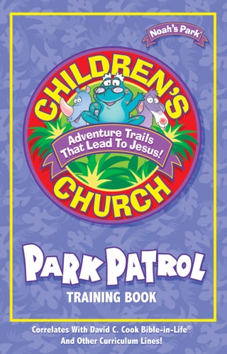 Noah's Park Children's Church Park Patrol Training Book