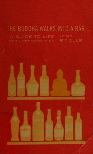 The Buddha Walks into a Bar...: A Guide to Life for a New Generation