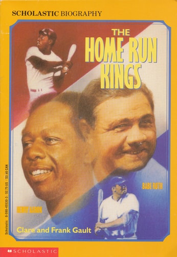 The Home Run Kings: Babe Ruth, Henry Aaron (Scholastic Biography)