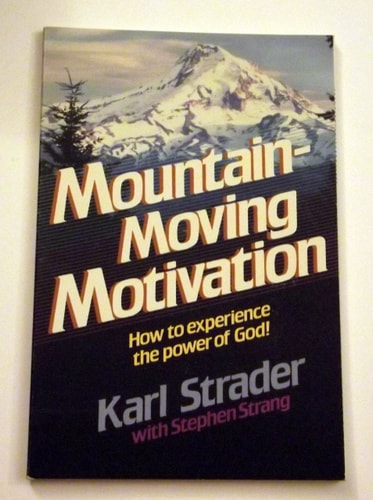 Mountain-moving motivation: How to experience the power of God!