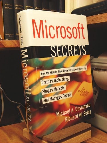 MICROSOFT SECRETS: How the World's Most Powerful Software Company Creates Technology, Shapes Markets, and Manages People