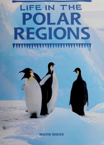 Life in the Polar Regions: Student Book (Ranger Rick Science Spectacular)