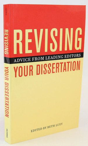 Revising Your Dissertation: Advice from Leading Editors