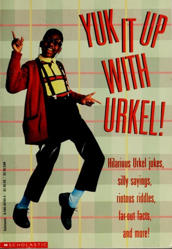 Yuk It Up With Urkel!: Hilarious Urkel Jokes, Silly Sayings, Riotous Riddles, Far-Out Facts, and More!