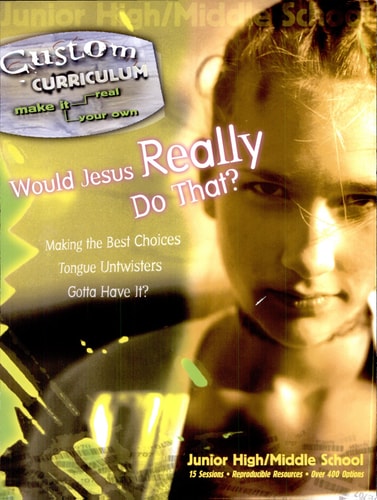 Would Jesus Really Do That? (Custom Curriculum)