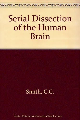 Serial Dissections of the Human Brain