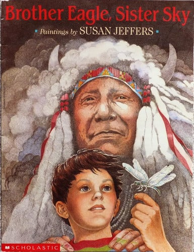 Brother Eagle, Sister Sky: A Message From Chief Seattle