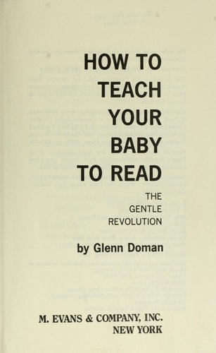 How to Teach Your Baby to Read: The Gentle Revolution