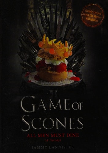 Game of Scones: All Men Must Dine: A Parody