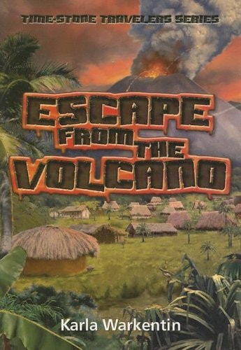 Escape From The Volcano (Time Stone Travelers)