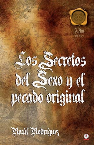 Los secretos del sexo y el pecado original (Spanish Edition)