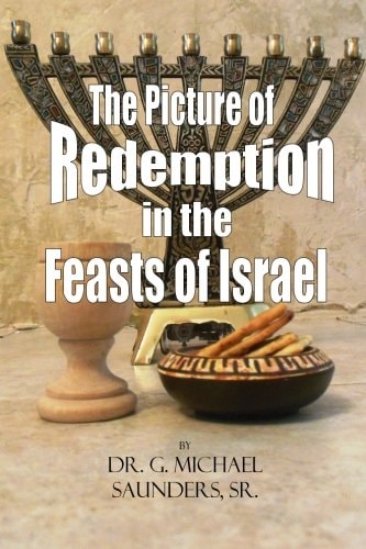 The Picture of Redemption in the Feasts of Israel
