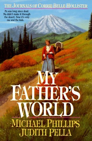 My Father's World (The Journals of Corrie Belle Hollister #1)