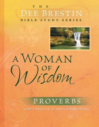 A Woman of Wisdom (Dee Brestin's Series)