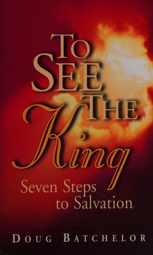 To See the King: Seven Steps to Salvation