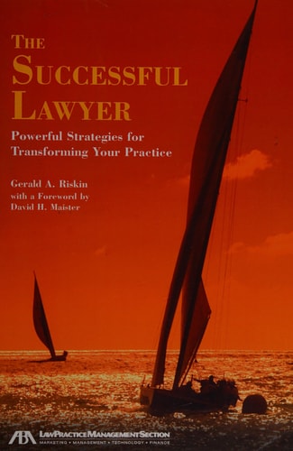 The Successful Lawyer: Powerful Strategies for Transforming Your Practice