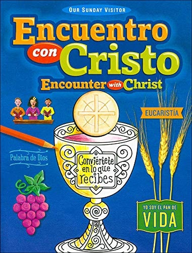 Encuentro con Cristo: La Eucaristía (Bilingual)