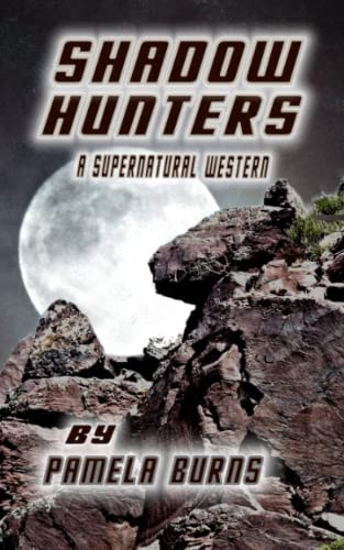 SHADOW HUNTERS: A SUPERNATURAL WESTERN