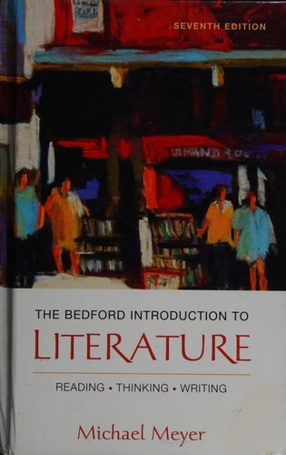 The Bedford Introduction to Literature: Reading, Thinking, Writing