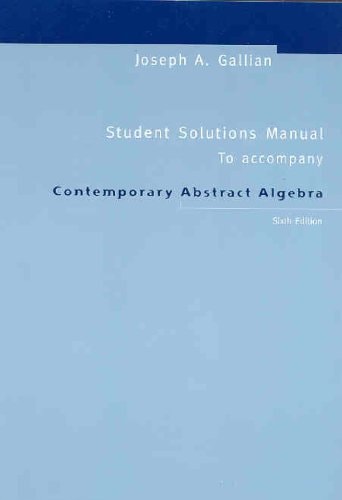 Contemporary Abstract Algebra: Student Solution Manual