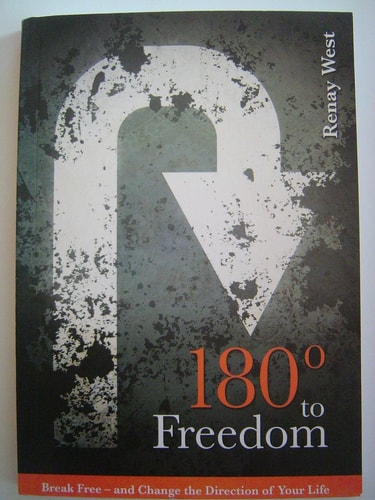 180° to Freedom: Break Free and Change the Direction of Your Life