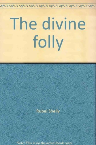 The divine folly: A theology for preaching the gospel