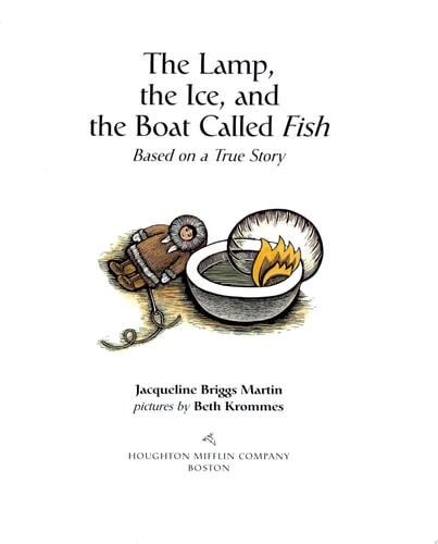 The Lamp, the Ice, and the Boat Called Fish: Based on a True Story