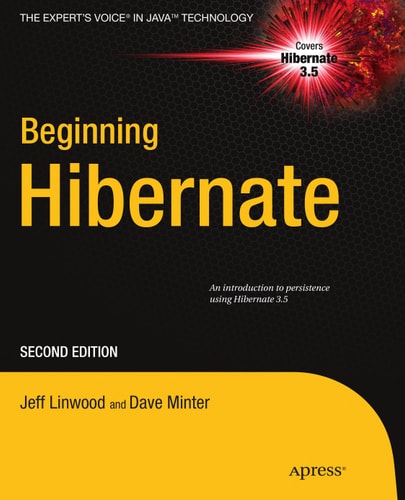 Beginning Hibernate (Expert's Voice in Java Technology)