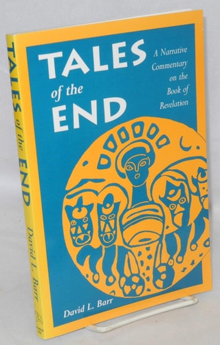 Tales of the End: A Narrative Commentary on the Book of Revelation (The Storytellers Bible, V. 1)
