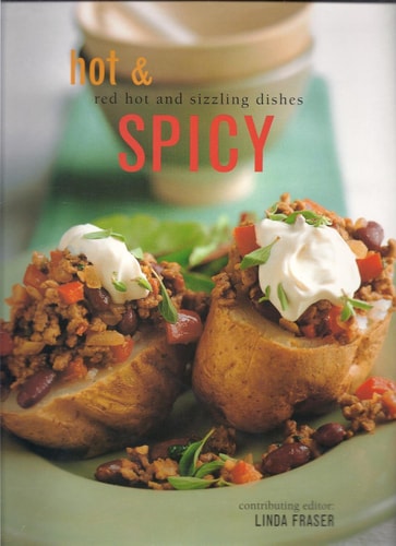 Hot & Spicy: Red Hot and Sizzling Dishes