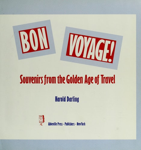 Bon Voyage!: Souvenirs from the Golden Age of Travel (Recollectibles)