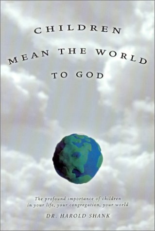 Children Mean the World to God