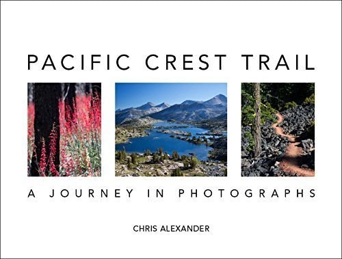 Pacific Crest Trail: A Journey in Photographs