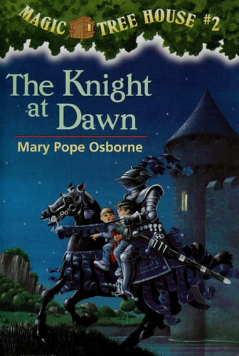 The Knight at Dawn (Magic Tree House, No. 2)