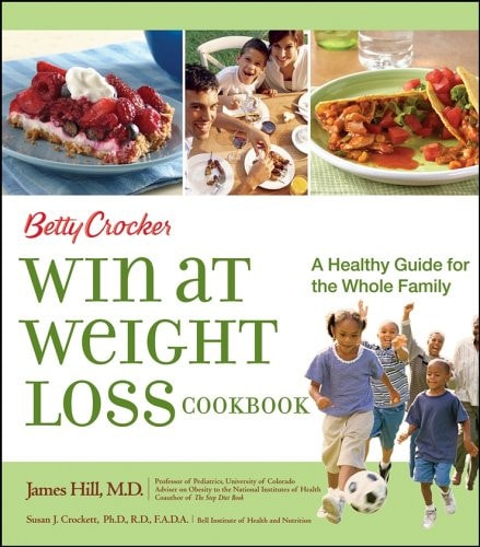 Betty Crocker Win at Weight Loss Cookbook : A Healthy Guide for the Whole Family (Betty Crocker Books)