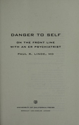 Danger to Self: On the Front Line with an ER Psychiatrist