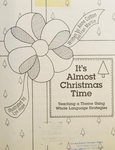 It's almost Christmas time (Teaching a theme using whole language strategies)