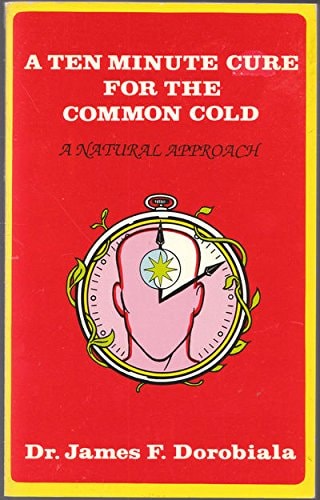 A Ten Minute Cure for the Common Cold: A Natural Approach