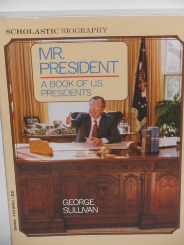Mr. President: A Book of U. S. Presidents