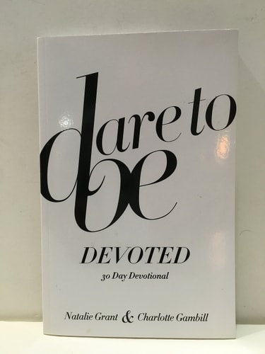 Dare To Be Devoted