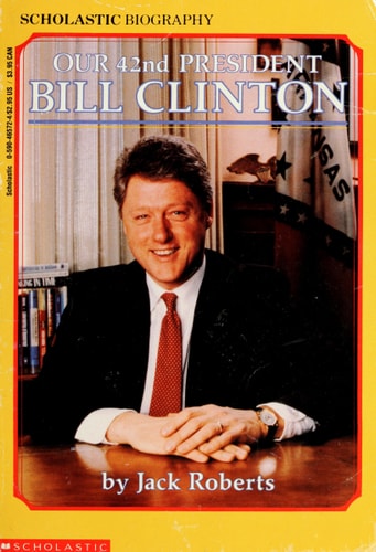 Our 42nd President: Bill Clinton