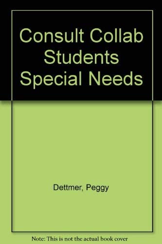 Consultation, Collaboration, and Teamwork for Students With Special Needs