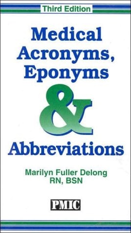 Medical Acronyms, Eponyms & Abbreviations