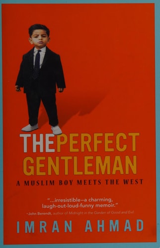 The Perfect Gentleman: A Muslim Boy Meets the West