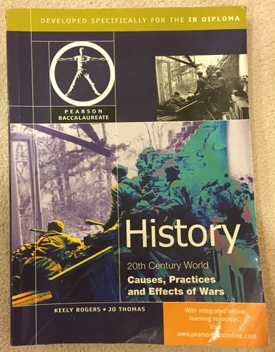 HISTORY:CAUSES, PRACTICES AND EFFECTS OF WAR-PEARSON BACCAULARETE FOR IBDIPLOMA PROGRAMS