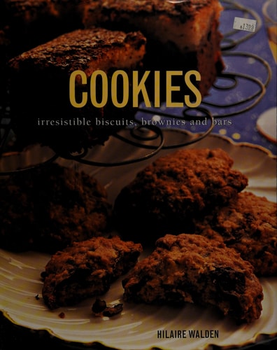 The Great Big Cookie Book: Over 200 Recipes for Cookies, Brownies, Scones, Bars and Biscuits