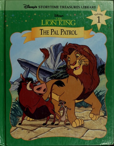 The Pal Patrol (Disney's Storytime Treasures Library Volume 1) (Disney's The Lion King)