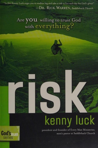 Risk: Are You Willing to Trust God with Everything? (God's Man)